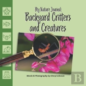 Backyard Critters And Creatures