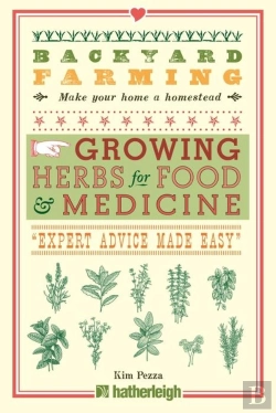 Bertrand.pt - Backyard Farming: Growing Herbs For Food And Medicine