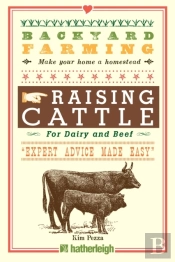 Backyard Farming: Raising Cattle For Dairy And Beef