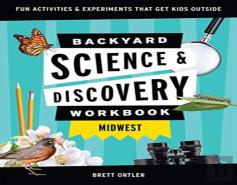 Backyard Science & Discovery Workbook: Midwest