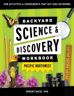 Bertrand.pt - Backyard Science & Discovery Workbook: Pacific Northwest