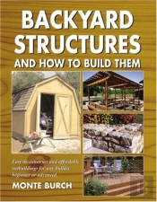 Backyard Structures And How To Build Them