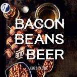 Bacon, Beans, And Beer