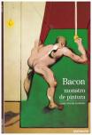 Bacon - Monstro de Pintura