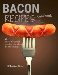 Bacon Recipes Cookbook