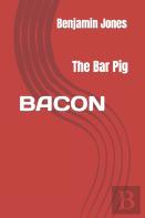Bacon The Bar Pig