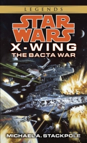 Bacta War: Star Wars Legends (Rogue Squadron)