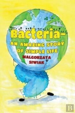 Bertrand.pt - Bacteria An Amazing Story Of Simple Life