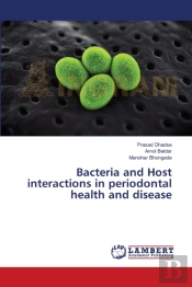 Bacteria And Host Interactions In Periodontal Health And Disease