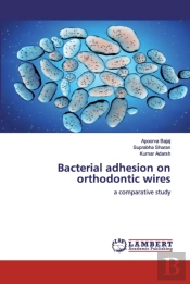 Bacterial Adhesion On Orthodontic Wires