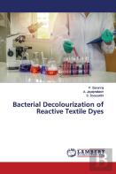 Bacterial Decolourization Of Reactive Textile Dyes