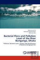 Bacterial Flora And Pollution Level Of The River Buriganga, Dhaka