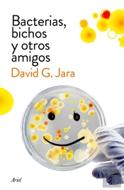 Bacterias, Bichos Y Otros Amigos