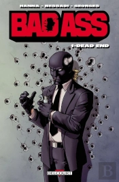 Bad Ass Tome 1 ; Dead End