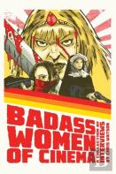 Bad Ass Women Of Cinema