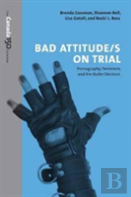 Bad Attitude(S) On Trial