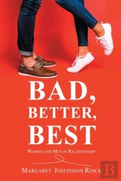 Bad, Better, Best: Women And Men In Rela