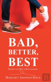 Bad, Better, Best: Women And Men In Rela