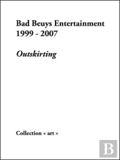 Bad Beuys Entertainment 1999-2007