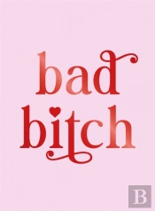 Bad Bitch