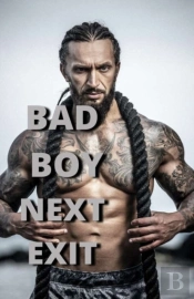 Bad Boy Next Exit