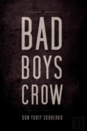 Bad Boys Crow