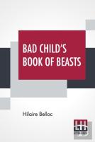Bad Child'S Book Of Beasts