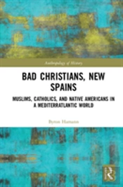 Bad Christians, New Spains
