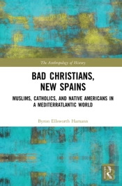 Bad Christians, New Spains