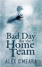 Bad Day For The Home Team