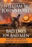 Bad Days For Bad Men: Smoke Jensen'S American Justice