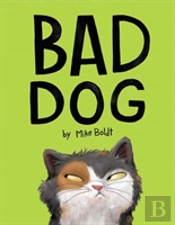 Bad Dog
