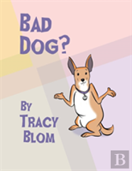 Bad Dog?