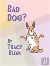 Bad Dog?