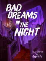 Bad Dreams In The Night