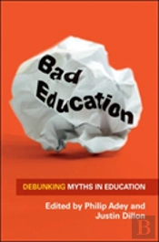 Bad Education: Debunking Myths In Education
