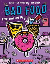 Bad Food: Live And Let Fry