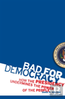 Bad For Democracy