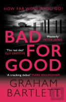 Bad For Good