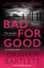 Bad For Good