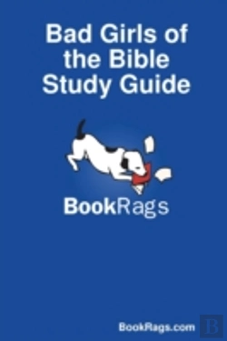 Bertrand.pt - Bad Girls Of The Bible Study Guide