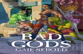 Bad Gods