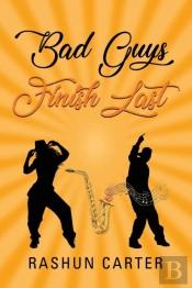 Bad Guys Finish Last