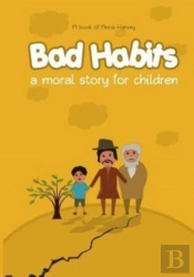 Bad Habits : A Moral Story For Children: