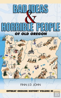 Bertrand.pt - Bad Ideas And Horrible People Of Old Oregon
