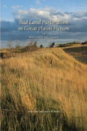 Bad Land Pastoralism In Great Plains Fiction