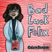 Bad Luck Felix