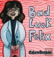 Bad Luck Felix