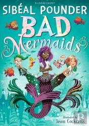 Bad Mermaids