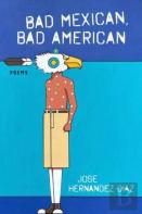 Bad Mexican, Bad American